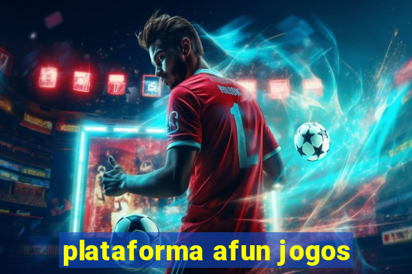 plataforma afun jogos